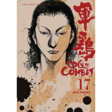 Coq de Combat Tome 17 - Tanaka Akio ; Yano Tetsuya