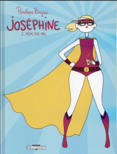 Joséphine Tome 2 : Même pas mal - Bagieu Pénélope