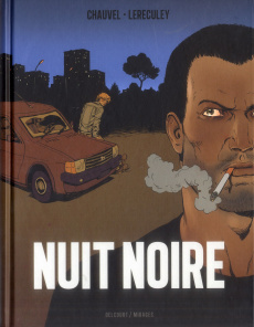 Nuit noire - Chauvel David ; Lereculey Jérôme