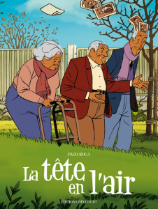 La tête en l'air - Roca Paco ; Taniguchi Jirô ; Ratcliff Carole
