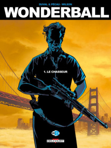 Wonderball Tome 1 : Le chasseur - Duval Fred ; Pécau Jean-Pierre ; Wilson Colin ; Fe