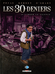 Les 30 deniers Tome 4 : Garder le silence - Pécau Jean-Pierre ; Kordey Igor ; O'Grady Len