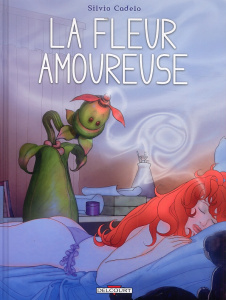 La fleur amoureuse - Cadelo Silvio ; Bernard Anne