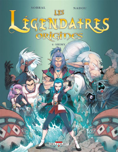 Les Légendaires Origines Tome 4 : Shimy - Sobral Patrick