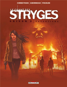 Le chant des Stryges Tome 16 (saison 3) : Exécutions - Corbeyran Eric ; Guérineau Richard ; Fogolin Dimit