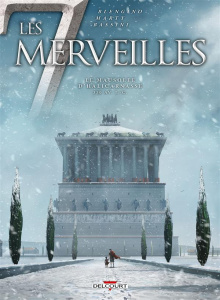 Les 7 Merveilles Tome 6 : Le mausolée d'Halicarnasse. 350 av. J.-C. - Blengino Luca ; Marty Lionel ; Bassini Matteo