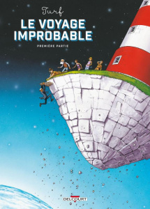 Le voyage improbable Tome 1 - TURF