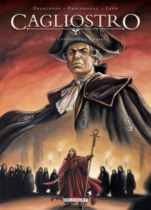 Cagliostro Tome 2 : La Cérémonie de l'ombre - Delalande Arnaud ; Prolongeau Hubert ; Lapo Alessi