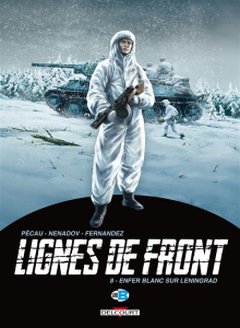 Lignes de front Tome 8 : Enfer blanc sur Leningrad - Pécau Jean-Pierre ; Nenadov Dejan ; Fernandez Jean