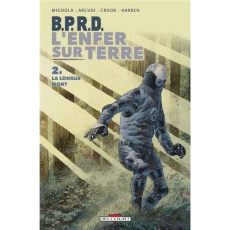 B.P.R.D. L'Enfer sur Terre Tome 2 : La longue mort - Mignola Mike ; Arcudi John ; Crook Tyler ; Harren