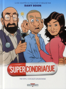 Supercondriaque - Veys Pierre ; Coicault Fred ; Rudowski Geoffroy ;