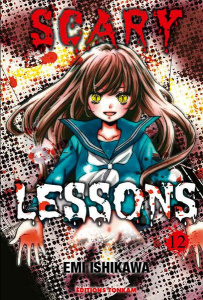 Scary Lessons Tome 12 - Ishikawa Emi ; Fujimoto Satoko