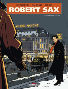 Robert Sax Tome 2 : Paradis perdus - RODOLPHE/ALLOING