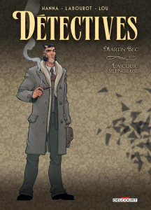 Détectives Tome 4 : Martin Bec, la cour silencieuse - Hanna Herik ; Labourot Thomas
