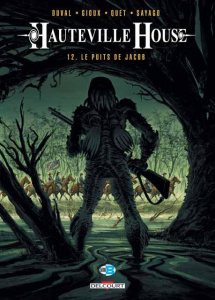 Hauteville House Tome 12 : Le puits de Jacob - Duval Fred ; Gioux Thierry ; Sayago Nuria ; Quet C