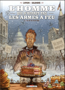 L'homme qui n'aimait pas les armes à feu Tome 4 : La loi du plus fort - Lupano Wilfrid ; Salomone Paul ; Champelovier Simo