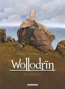 Wollodrïn Tome 6 : Celui qui dort. 2ème partie - Chauvel David ; Lereculey Jérôme