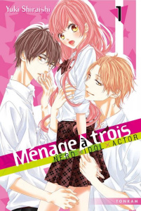 Ménage à 3 Tome 1 - Shiraishi Yuki ; Eloy Isabelle