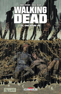 Walking Dead Tome 22 : Une autre vie - Kirkman Robert ; Adlard Charlie