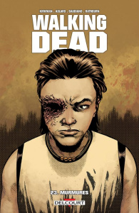Walking Dead Tome 23 : Murmures - Kirkman Robert ; Adlard Charlie ; Gaudiano Stefano