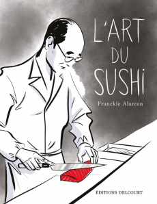 L'art du sushi - Alarcon Franckie