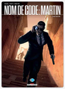 Nom de code : Martin Tome 1 : Constantine - Duval Fred ; Créty Stéphane ; Maffre Jérôme ; Grze