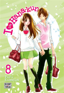 I Love Hana-Kun Tome 8 - Kumaoka Fuyu ; Bourgeois Lucie