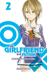 My girlfriend is a fiction Tome 2 - Watanabe Shizumu ; Gerriet Julie