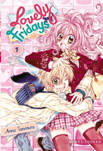 Lovely fridays Tome 1 - Tanemura Arina ; Thévenon Anne-Sophie
