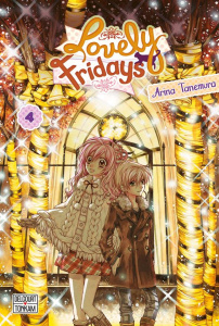Lovely Fridays Tome 4 - Tanemura Arina ; Thévenon Anne-Sophie