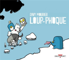 Loup-Phoque - Mourier Davy ; Duméry Mathieu