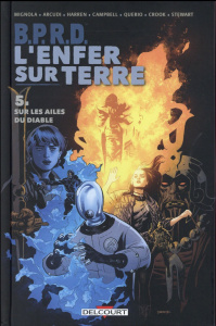 B.P.R.D. L'Enfer sur Terre Tome 5 : Sur les ailes du diable - Mignola Mike ; Arcudi John ; Harren James ; Campbe