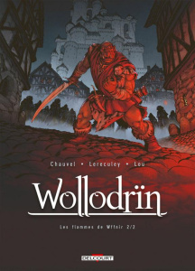 Wollodrïn Tome 8 : Les flammes de Wffnïr. 2ème partie - Chauvel David ; Lereculey Jérôme