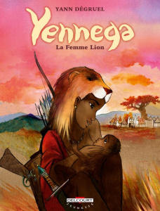 Yennega. La femme-lion - Dégruel Yann