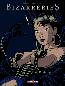 Bizarreries - Baldazzini Roberto ; Joubert Bernard