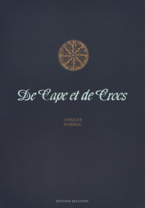 De Cape et de Crocs Intégrale . Edition de luxe - Ayroles Alain ; Masbou Jean-Luc