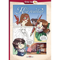 Crée ta BD : La Rose écarlate - Lyfoung Patricia ; Bouyssou Laureen