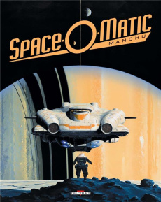 Space-O-Matic. Edition bilingue français-anglais - MANCHU