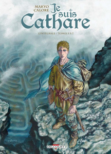 Je suis Cathare Intégrale Tomes 5 à 7 - MAKYO/CALORE/CHEC