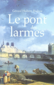 Le pont des larmes - Hubert-Richou Gérard