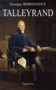 Talleyrand - Bordonove Georges
