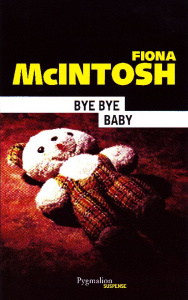 Bye bye baby - McIntosh Fiona ; Dalle Sophie