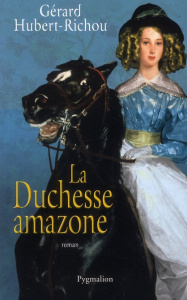 La duchesse amazone - Hubert-Richou Gérard