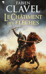 Le Châtiment des flèches - Clavel Fabien