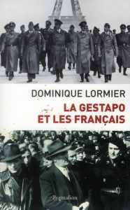 La Gestapo et les français - Lormier Dominique