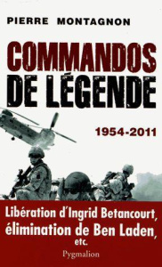 Commandos de légende (1954-2011) - Montagnon Pierre
