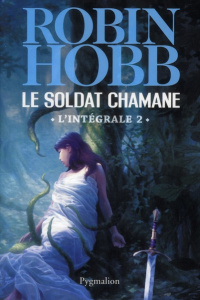 Le Soldat chamane Tome 2 - Hobb Robin ; Mousnier-Lompré Arnaud
