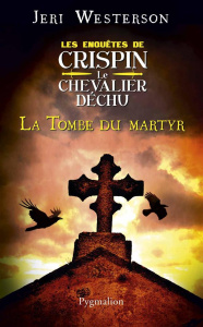 La tombe du martyr - Westerson Jeri ; Guiod Jacques
