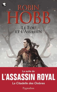 Le Fou et l'Assassin Tome 1 - Hobb Robin ; Mousnier-Lompré Arnaud
