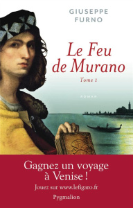 Le feu de Murano Tome 1 - Furno Giuseppe ; Temperini Renaud
